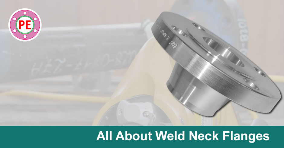 All About Weld Neck Flanges